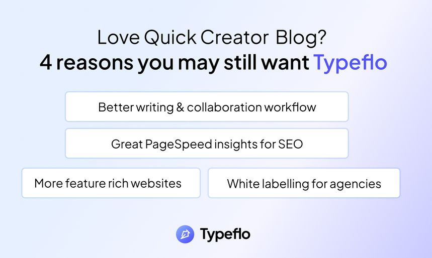 4 reasons to buy Typeflo, even if you already love Quick Creator Blog.