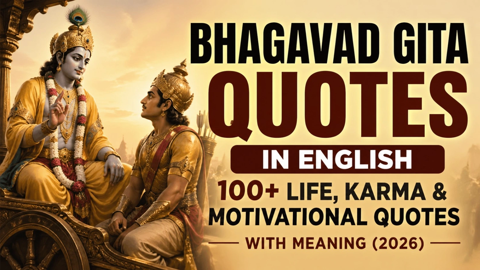 Lord Krishna guiding Arjuna on a chariot with bold title “Bhagavad Gita Quotes in English: 100+ Life, Karma & Motivational Quotes with Meaning (2026)” in a warm golden 16:9 design.