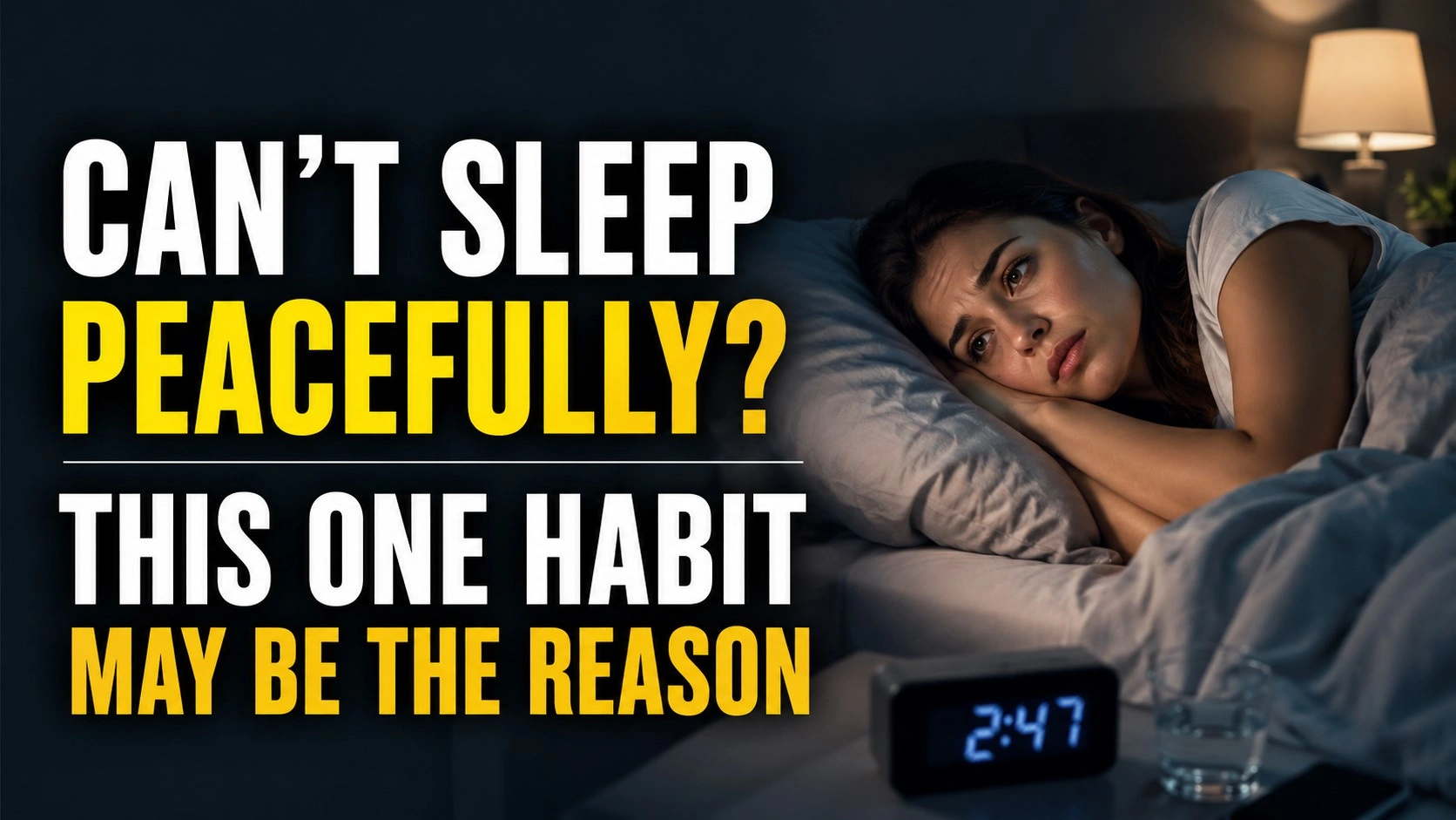 A realistic nighttime bedroom scene showing a stressed woman lying awake in bed beside a glowing digital clock at 2:47 AM, with bold text reading “Can’t Sleep Peacefully? This One Habit May Be the Reason,” symbolizing insomnia, overthinking, and sleep anxiety.