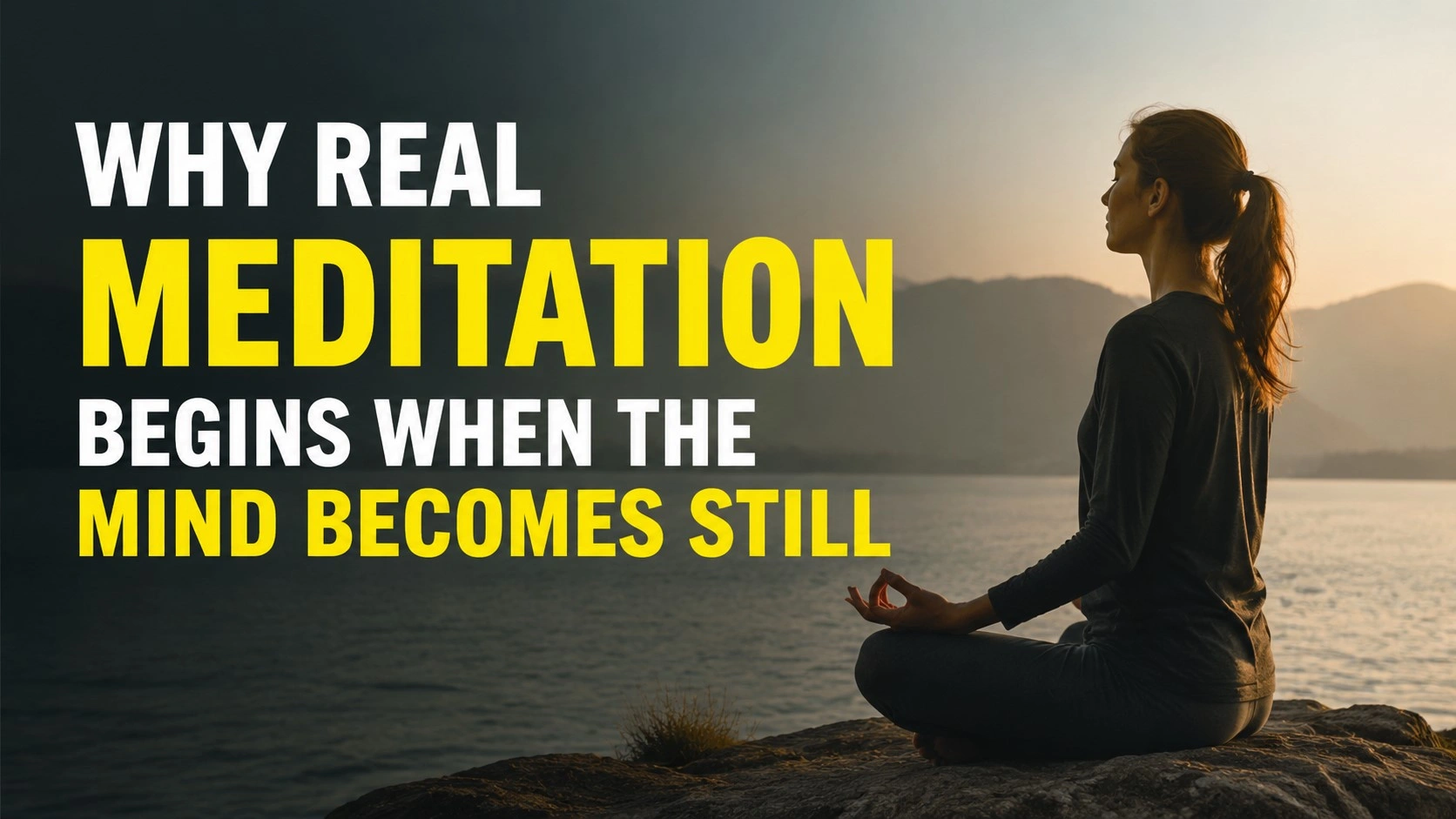Why Real Meditation Begins When the Mind Becomes Still
