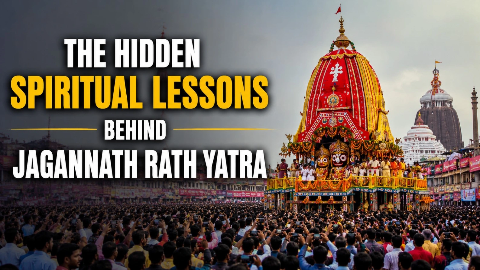 Bold blog graphic of Lord Jagannath’s decorated Rath Yatra chariot surrounded by devotees, with the Puri temple in the background and the title “The Hidden Spiritual Lessons Behind Jagannath Rath Yatra.”