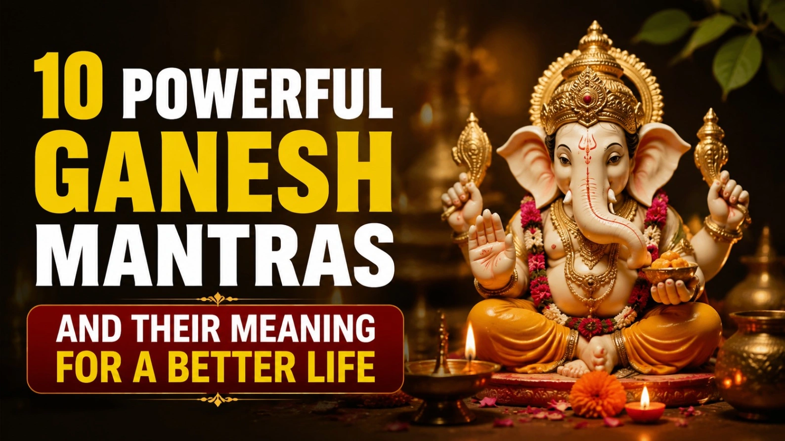 10 Ganesh Mantras and Their Meaning for a Better Life