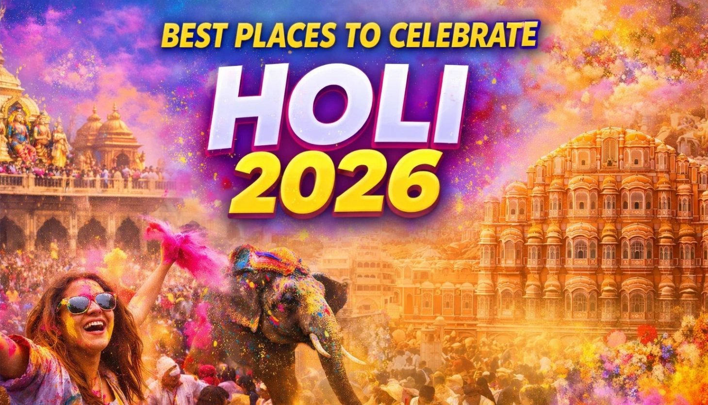 Best Places to Celebrate Holi in India 2026