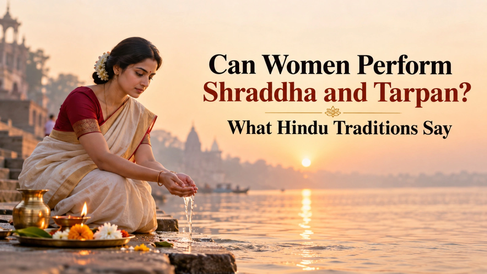 Can Women Perform Shraddha? Rules for Daughters & Women