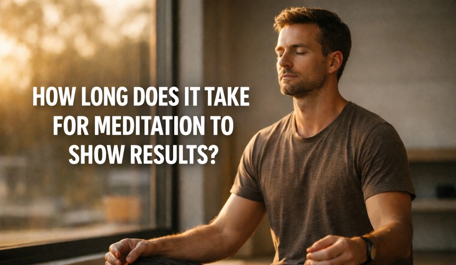 How Long Does It Take for Meditation to Show Results?