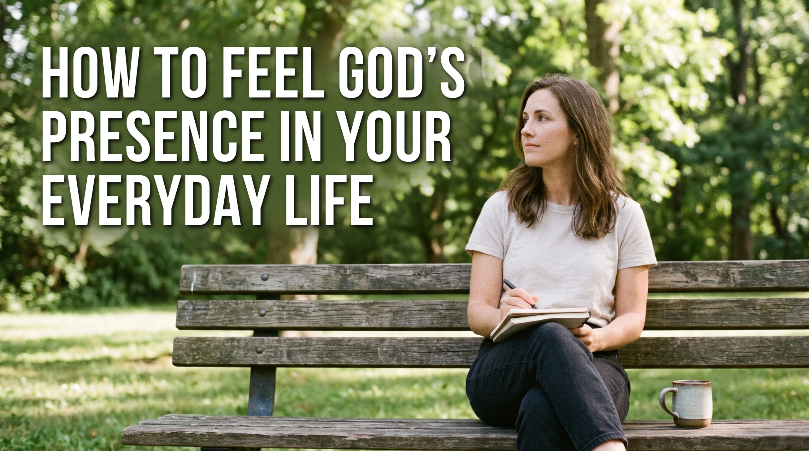 How to feel God